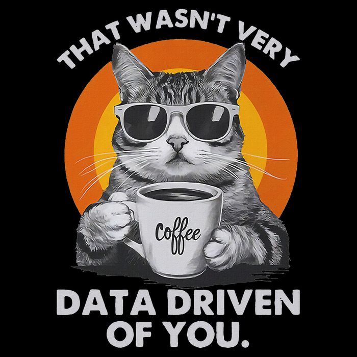 That WasnT Very Data Driven Of You Funny Cat Data Analyst Impact Tech Backpack
