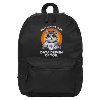 That WasnT Very Data Driven Of You Funny Cat Data Analyst 16 in Basic Backpack