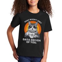 That WasnT Very Data Driven Of You Funny Cat Data Analyst Kids T-Shirt