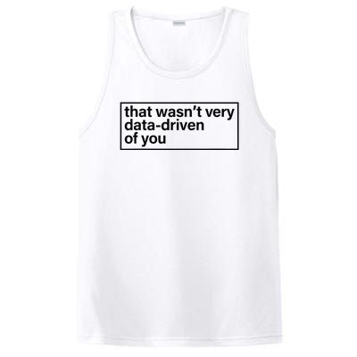 That Wasn’T Very Data Driven Of You Humor Quote PosiCharge Competitor Tank