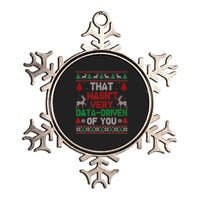 That WasnT Very Data Driven Of You Christmas Xmas Pajamas Metallic Star Ornament