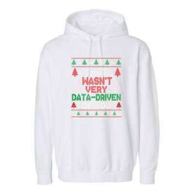 That WasnT Very Data Driven Of You Christmas Xmas Pajamas Garment-Dyed Fleece Hoodie