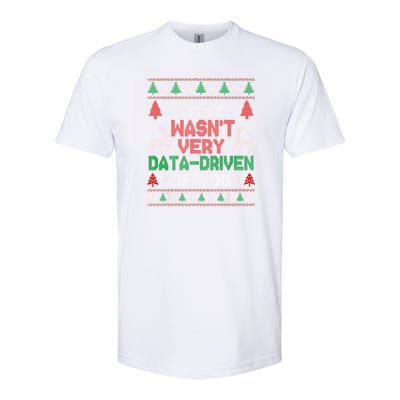 That WasnT Very Data Driven Of You Christmas Xmas Pajamas Softstyle CVC T-Shirt