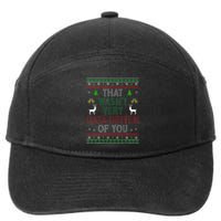 That WasnT Very Data Driven Of You Ugly Christmas Xmas 7-Panel Snapback Hat