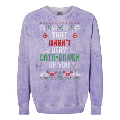 That Wasnt Very Data Driven Of You Christmas Xmas Gift Colorblast Crewneck Sweatshirt