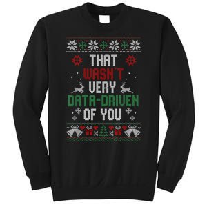 That Wasnt Very Data Driven Of You Christmas Xmas Gift Sweatshirt