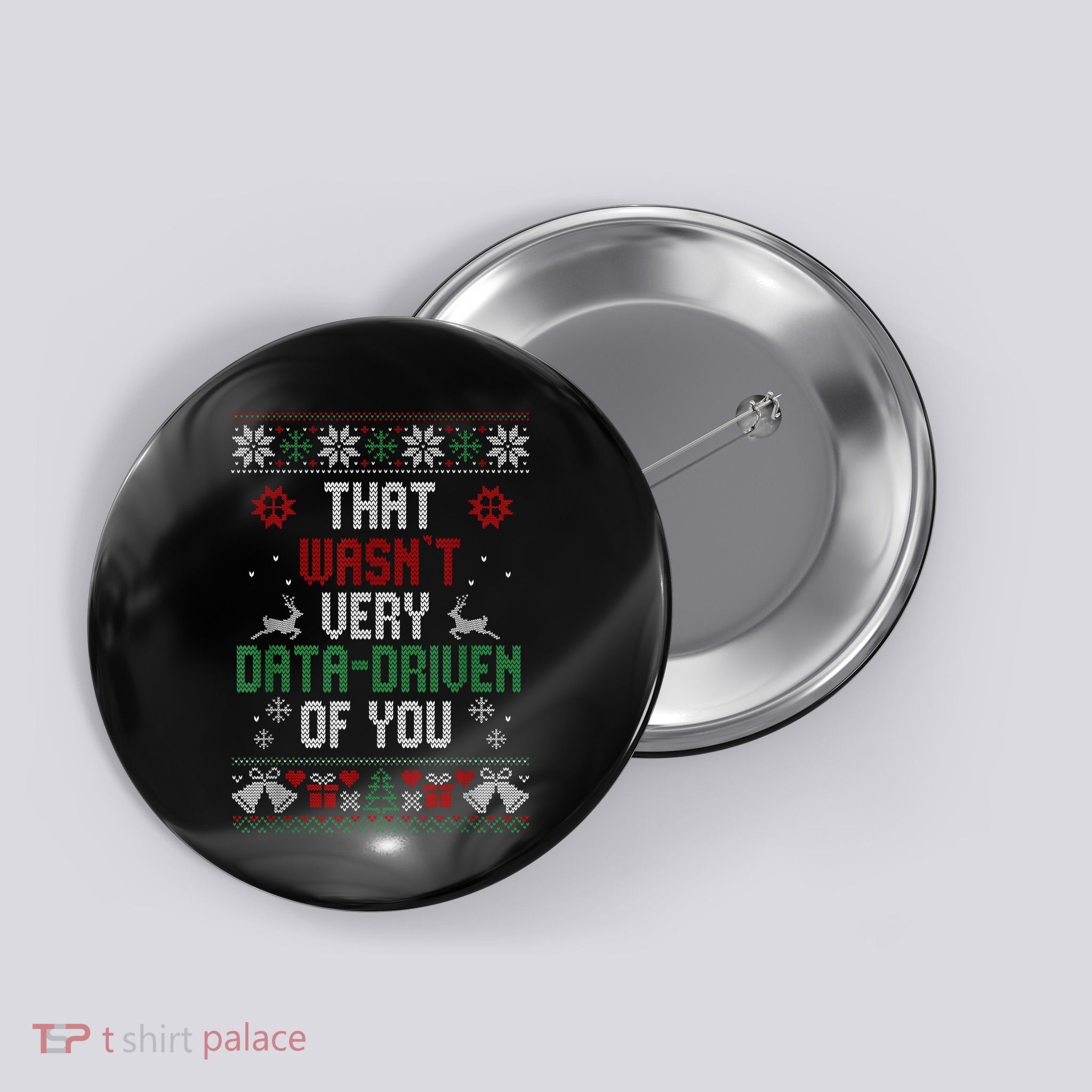That Wasnt Very Data Driven Of You Christmas Xmas Gift Button
