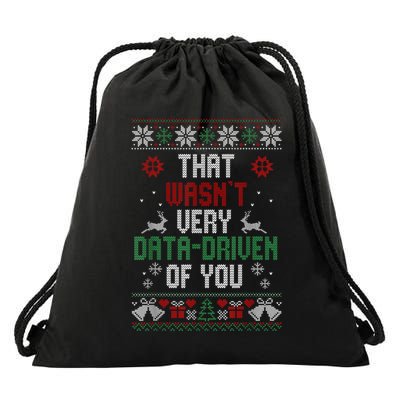 That Wasnt Very Data Driven Of You Christmas Xmas Gift Drawstring Bag