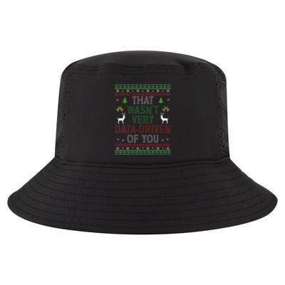 That WasnT Very Data Driven Of You Ugly Christmas Xmas Cool Comfort Performance Bucket Hat
