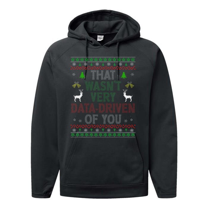 That WasnT Very Data Driven Of You Ugly Christmas Xmas Performance Fleece Hoodie