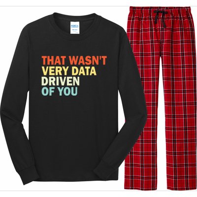 That WasnT Very Data Driven Of You Long Sleeve Pajama Set