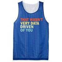 That WasnT Very Data Driven Of You Mesh Reversible Basketball Jersey Tank