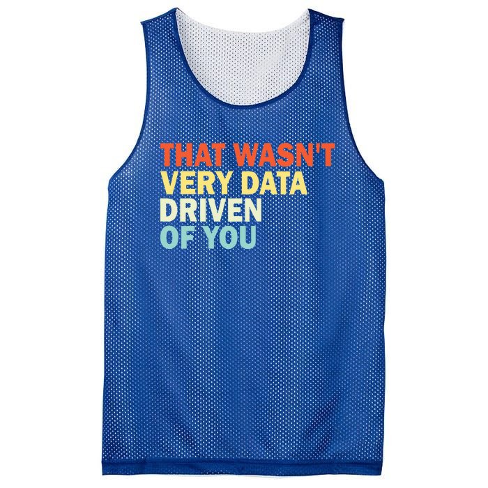 That WasnT Very Data Driven Of You Mesh Reversible Basketball Jersey Tank