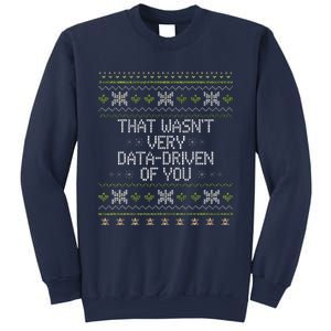 That WasnT Very Data Driven Of You Christmas Xmas Pajamas Sweatshirt