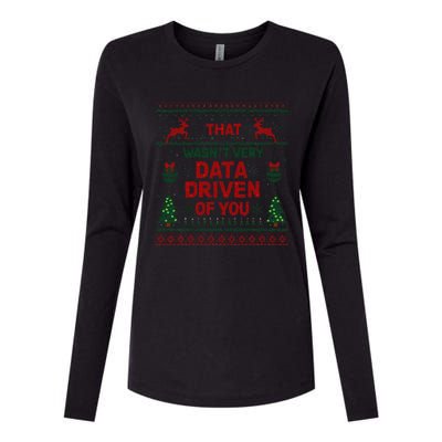 That WasnT Very Data Driven Of You Christmas Xmas Womens Cotton Relaxed Long Sleeve T-Shirt