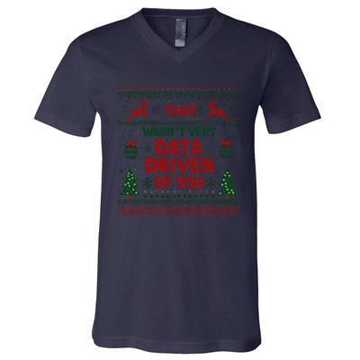 That WasnT Very Data Driven Of You Christmas Xmas V-Neck T-Shirt