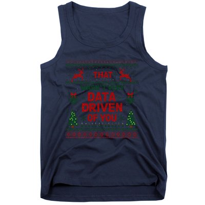 That WasnT Very Data Driven Of You Christmas Xmas Tank Top