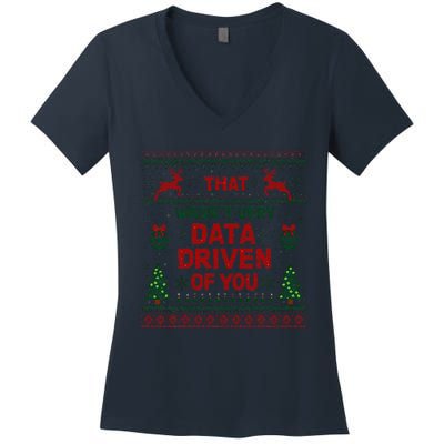 That WasnT Very Data Driven Of You Christmas Xmas Women's V-Neck T-Shirt