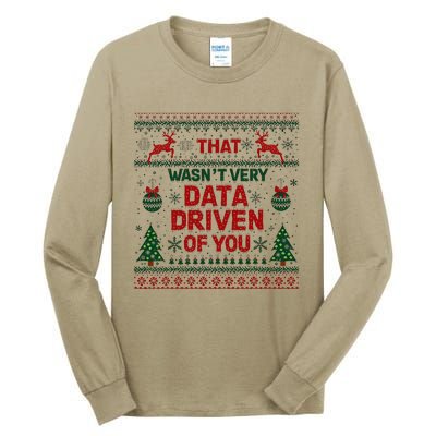 That WasnT Very Data Driven Of You Christmas Xmas Tall Long Sleeve T-Shirt