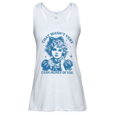 That WasnT Very Cash Money Of You Trendy Vintage Ladies Essential Flowy Tank