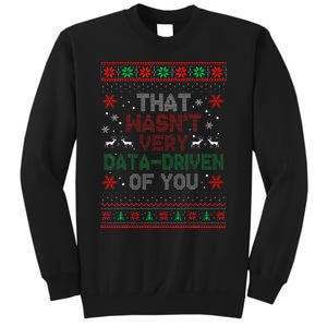 That WasnT Very Data Driven Of You Christmas Xmas Pajamas Sweatshirt