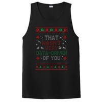 That WasnT Very Data Driven Of You Christmas Xmas Pajamas PosiCharge Competitor Tank