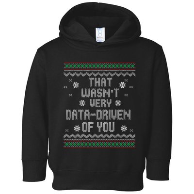 That WasnT Very Data Driven Of You Christmas Xmas Pajamas Toddler Hoodie