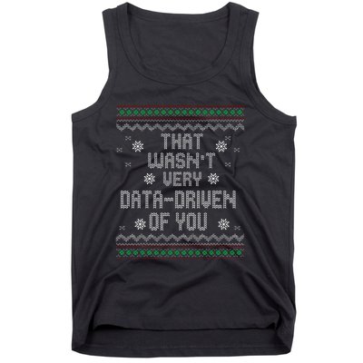 That WasnT Very Data Driven Of You Christmas Xmas Pajamas Tank Top