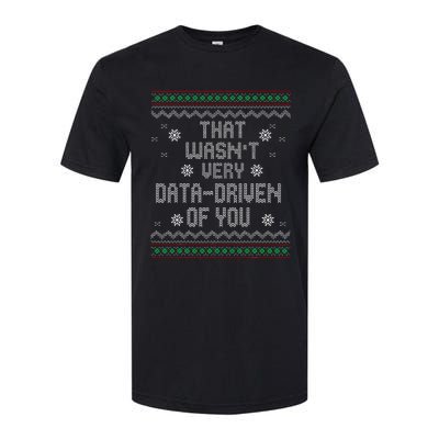 That WasnT Very Data Driven Of You Christmas Xmas Pajamas Softstyle CVC T-Shirt