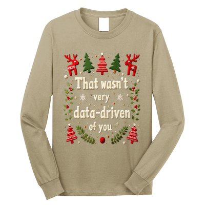 That WasnT Very Data Driven Of You Christmas Xmas Funny Long Sleeve Shirt