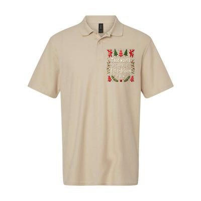 That WasnT Very Data Driven Of You Christmas Xmas Funny Softstyle Adult Sport Polo