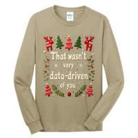 That WasnT Very Data Driven Of You Christmas Xmas Funny Tall Long Sleeve T-Shirt