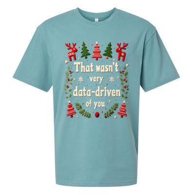 That WasnT Very Data Driven Of You Christmas Xmas Funny Sueded Cloud Jersey T-Shirt