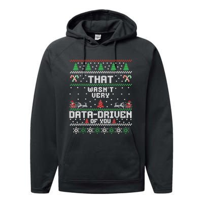 That WasnT Very Data Driven Of You Ugly Sweater Christmas Performance Fleece Hoodie