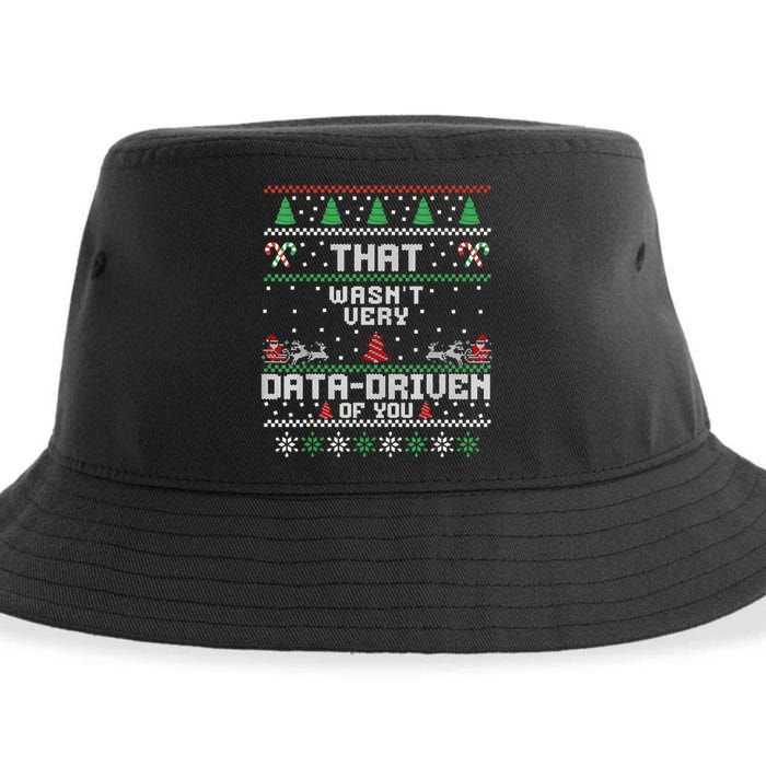 That WasnT Very Data Driven Of You Ugly Sweater Christmas Sustainable Bucket Hat