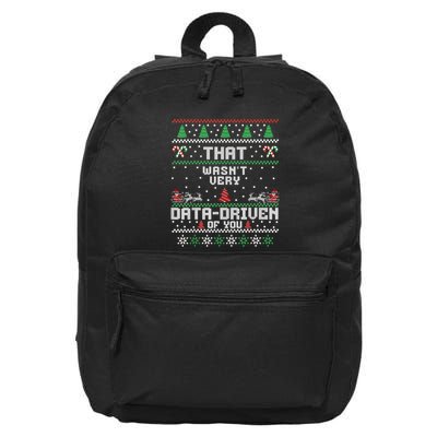 That WasnT Very Data Driven Of You Ugly Sweater Christmas 16 in Basic Backpack