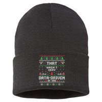 That WasnT Very Data Driven Of You Ugly Sweater Christmas Sustainable Knit Beanie