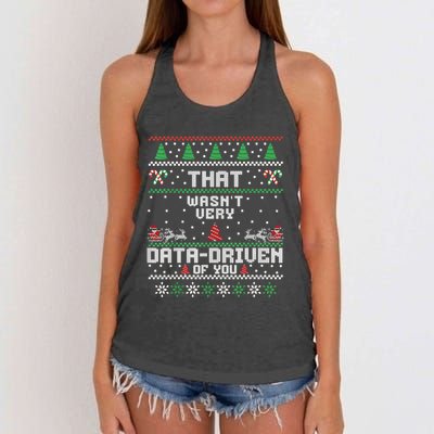 That WasnT Very Data Driven Of You Ugly Sweater Christmas Women's Knotted Racerback Tank