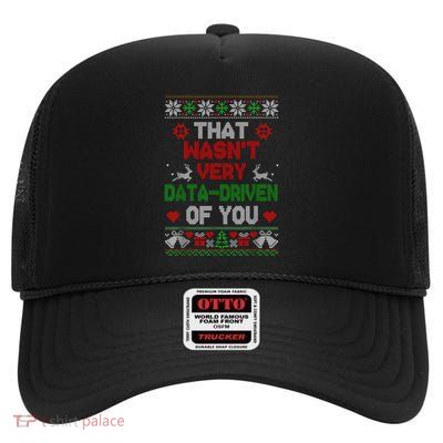 That WasnT Very Data Driven Of You Christmas Xmas Pajamas High Crown Mesh Back Trucker Hat
