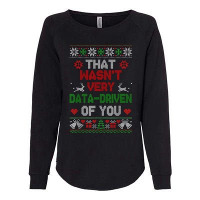 That WasnT Very Data Driven Of You Christmas Xmas Pajamas Womens California Wash Sweatshirt