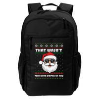 That WasnT Very Data Driven Of You Christmas Funny Xmas Daily Commute Backpack