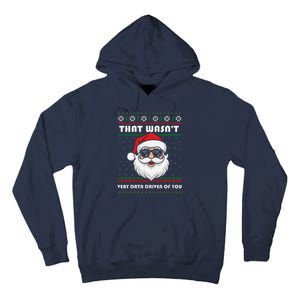 That WasnT Very Data Driven Of You Christmas Funny Xmas Tall Hoodie