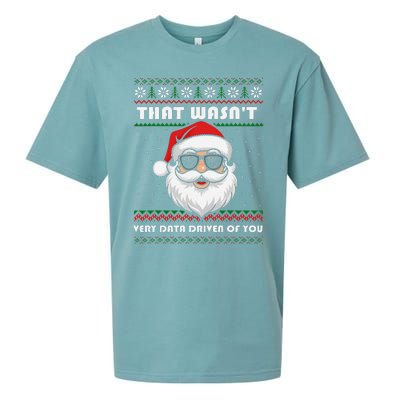 That WasnT Very Data Driven Of You Christmas Funny Xmas Sueded Cloud Jersey T-Shirt