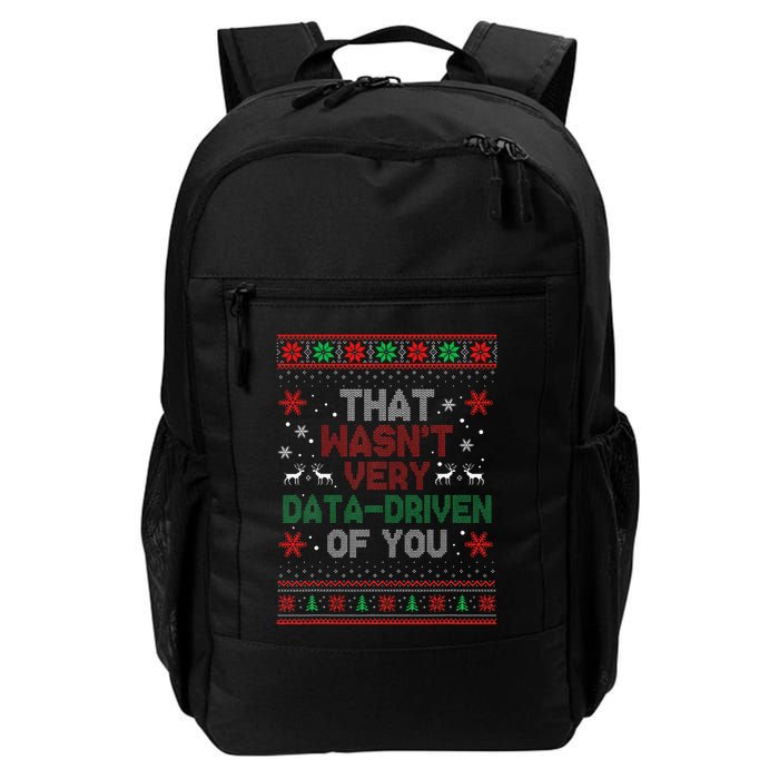 That WasnT Very Data Driven Of You Christmas Xmas Pajamas Daily Commute Backpack