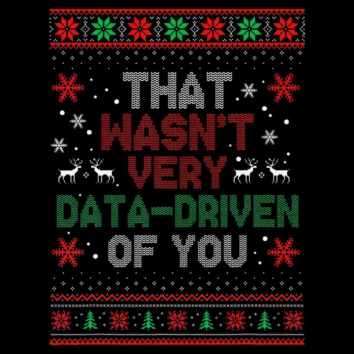 That WasnT Very Data Driven Of You Christmas Xmas Pajamas Daily Commute Backpack