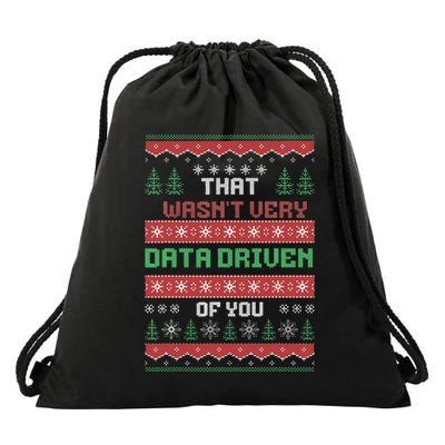 That WasnT Very Data Driven Of You Christmas Xmas Pajamas Drawstring Bag