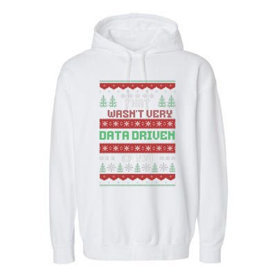 That WasnT Very Data Driven Of You Christmas Xmas Pajamas Garment-Dyed Fleece Hoodie