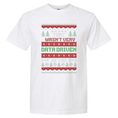 That WasnT Very Data Driven Of You Christmas Xmas Pajamas Garment-Dyed Heavyweight T-Shirt