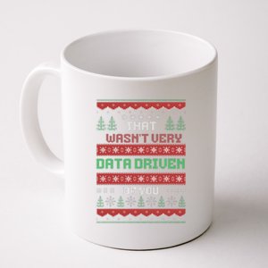 That WasnT Very Data Driven Of You Christmas Xmas Pajamas Coffee Mug