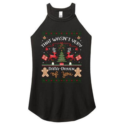 That WasnT Very Data Driven Of You Ugly Christmas Sweaters Women's Perfect Tri Rocker Tank